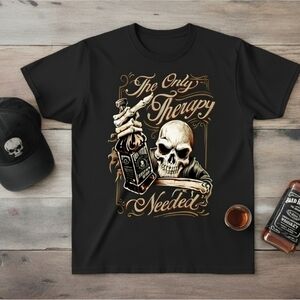 Skull Whiskey Shirt • Drinking Humor Tee • The Only Therapy Needed • Edgy